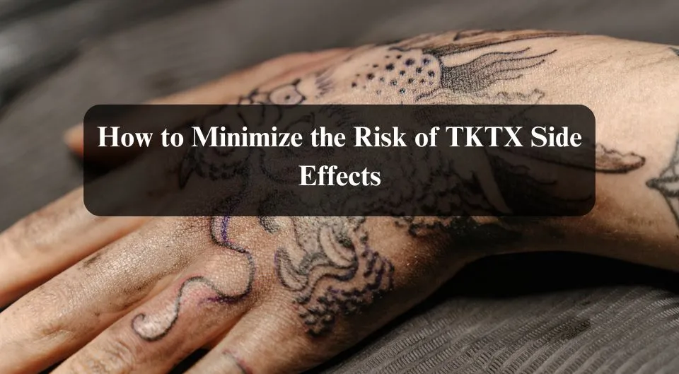 TKTX Side Effects
